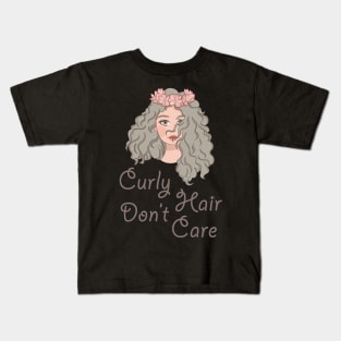 Curly Hair Dont Care Kids T-Shirt